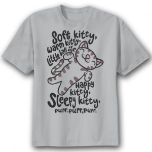 Credit: http://www.cbsstore.com/the-big-bang-theory-soft-kitty-mens-t-shirt/detail.php?p=293640&v=cbs-thebigbangtheory-tshirts